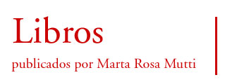 Libros Publicados por Marta Rosa Mutti